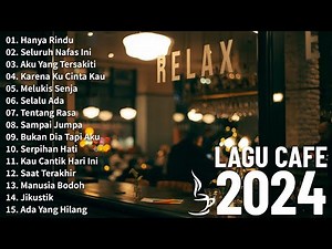 Lagu Akustik Cafe Santai 2024 | Akustik Lagu Indonesia | Musik Cafe Enak Didengar Buat Santai