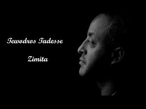 Tewodros Tadesse - Zimita Album