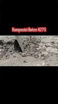 Cara Menghitung komposisi Mutu Beton K 275 Apa Saja Bahan Bahan Dan Ukuran Nya