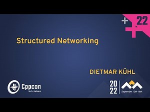 Structured Networking in C++ - Dietmar Kühl - CppCon 2022