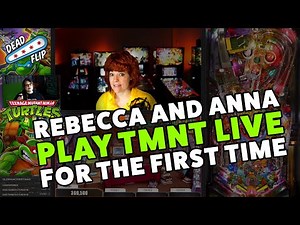 TMNT Pinball gameplay with Rebecca and Anna!