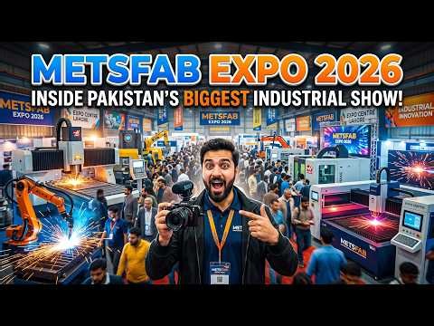 METSFAB Expo 2026 Lahore | Pakistan's Biggest Metal & Fabrication Exhibition | Agent Abbas Vlogs