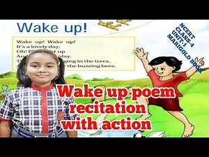wake up poem class 4 | wake up Class 4 poem recitation with action | NCERT | song | unit-1| wake up