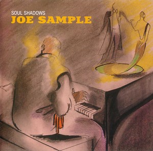 Joe Sample - Soul Shadows