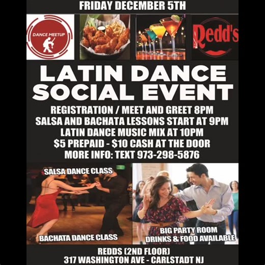 North Jersey Events & Meetups on Instagram: "Friday December 5th Latin Dance Social At Redds 2nd Floor Room. Salsa & Bachata Lessons And Dance Music. $5 Prepaid For Online Tickets. https://www.paypal.com/ncp/payment/7CVKZVE6VKEEE $10 Cash At The Door. Doors Open At 8pm. Event Details: 8pm - Registration / Meet And Greet 9pm - Salsa And Bachata Dance Lessons 10pm - Dance Music Of Latin And Some English Remixed Songs Drinks And Food Available To Purchase. After Entering Redds, You Go To The Left A