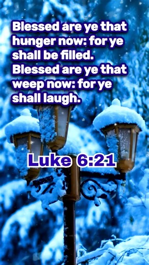 Luke 6:21 Blessed are the Hungry and Sad #dailybibleverse #bibleverseoftheday
