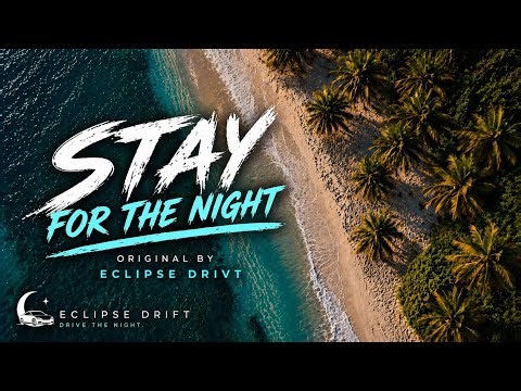Stay for the night | Eclipse Drift