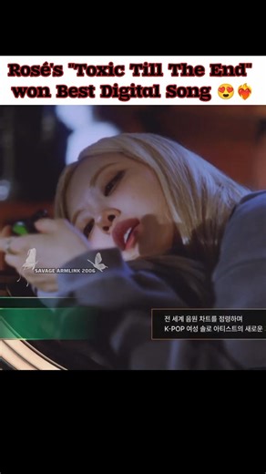 #Rosé's "Toxic Till The End" won Best Digital Song 😍❤️‍🔥#savage_armlink_2006 #shorts