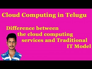 Difference between the cloud computing services and Traditional IT Model || By Mr Sivarao