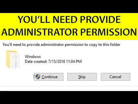 You'll need to provide administrator permission to copy this folder or file Windows 10