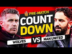 WOLVES vs MAN UNITED! Countdown To Kick Off!