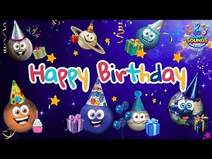 Birthday Song for Kids 🎉| Happy Cosmic Birthday Song 🎂🪐🎵 Planet birthday song from HAPPY SOUNDS !