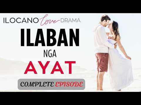 ILOCANO DRAMA | LOVE STORY | Full Episode | ILABAN