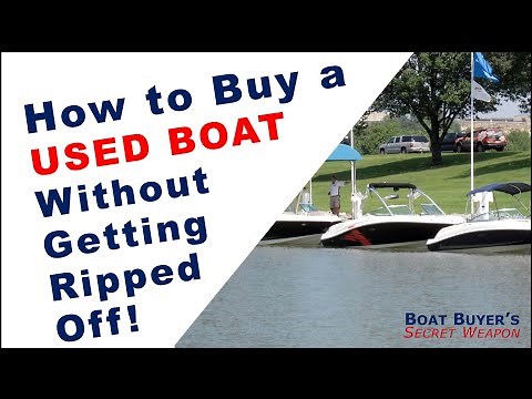 Learn How to Buy Used Boat for Sale from a Boat Dealer or Private Seller without Getting Ripped Off