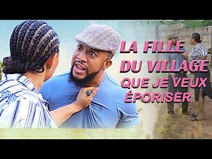 La Fille Du Village Que Je Veux Épouser 1 - Films Africains | Films Nigérians En Français