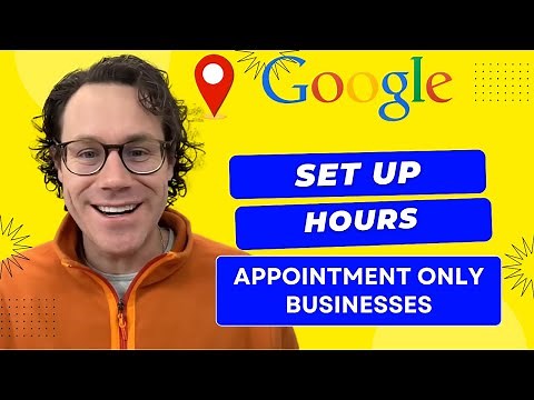 Set Up Hours for Appointment Only Businesses on Google Business Profile