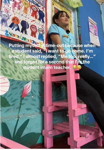 Putting myself in time-out because when a student said, “I want to go home. I’m tired,” I almost replied, “Me too, really…” and forgot for a second that I’m the student intern teacher. 😭