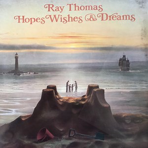 Ray Thomas - Hopes Wishes & Dreams