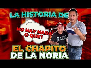 La historia del CHAPITO DE LA NORIA | por mi estatura la gente me miran raro