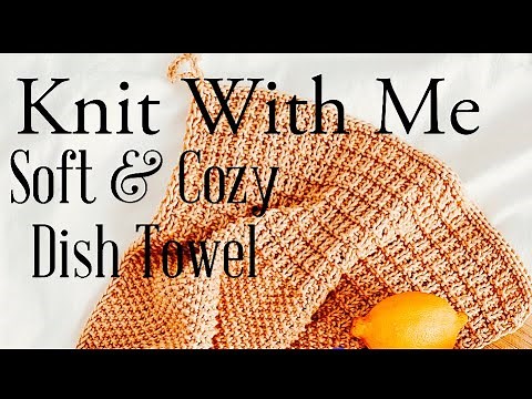 ✨Knit With Me ✨| Soft & Cozy Dish Towel Vlog ✨ Willow Dishcloth
