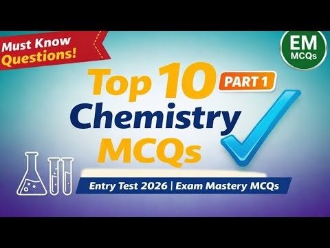 Top 10 Chemistry MCQs (Part 1) | Nursing Entry Test 2026 | Exam Mastery MCQs