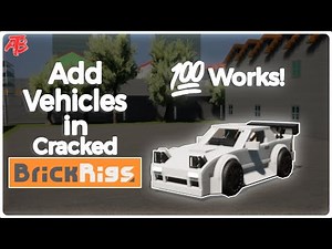 *NEW* Method To Add Vehicles In *CRACK* Brick Rigs (50 Subs Special!)