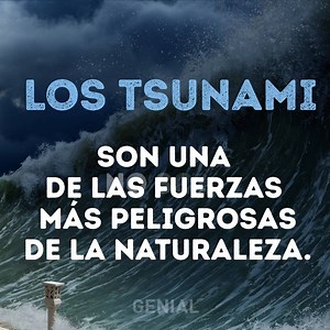 ¡Los Tsunami! Son una de las fuerzas más peligrosas de la naturaleza 🌊 | Genial
