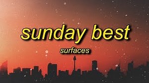 Surfaces - Sunday Best Chords (TikTok Remix) Lyrics | feeling good like i should - ChordU
