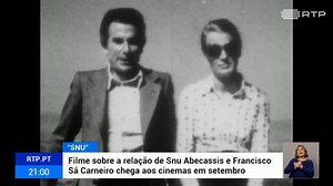 História de Snu Abecassis e Sá Carneiro contada em filme