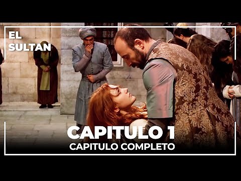 El Sultán | Capitulo 1 Completo