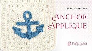 Anchor Applique – Free Crochet Pattern & Video Tutorial