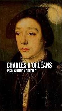 CHARLES D’ORLÉANS - #histoire #history #royal #roi #france #culture #prince #fyp #pourtoi