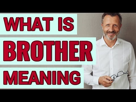 Brother | Meaning of brother