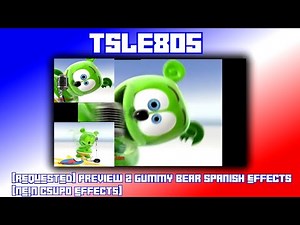 [REQUESTED] Preview 2 Gummy Bear Spanish Effects [NEIN Csupo Effects]