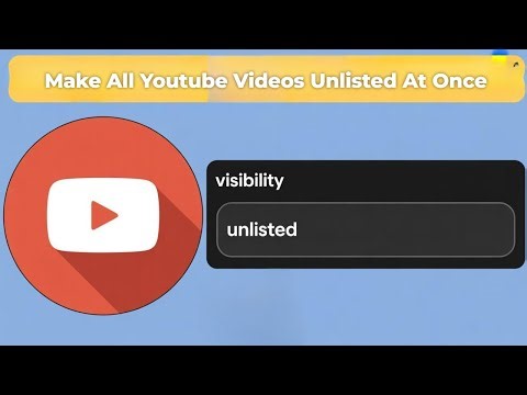 How To Make All YouTube Videos Unlisted At Once [TUTORIAL]