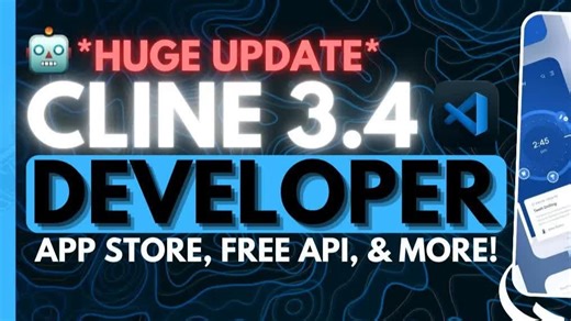 Cline v3.4 重磅更新！完全免费的自动化 AI 编程助手
