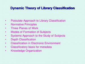 Dynamic Theory of Library Classification - SlideServe