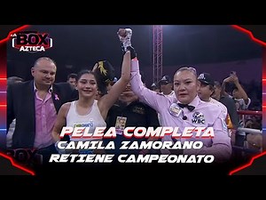 Camila Zamorano: Retiene CAMPEONATO DEL MUNDO para México | PELEA COMPLETA | Box Azteca