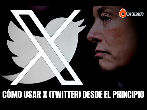 Cómo usar X (Twitter) desde el principio