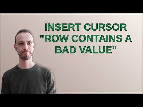 Gis: insert cursor "Row contains a bad value"