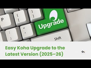 Easy Koha Upgrade to the Latest Version (2025–26)