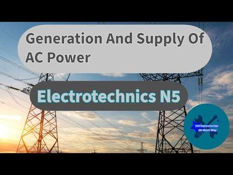 Generation And Supply Of AC Power Electrotechnics N5