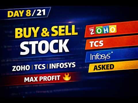 Day 8/21 – Best Time to Buy and Sell Stock 🔥 | Zoho TCS Infosys Asked