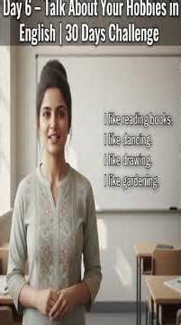 Day 6: How to Talk About Your Hobbies in English | English Speaking Practice