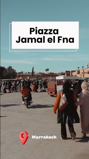 Jemaa el-Fna, la piazza più viva di Marrakech