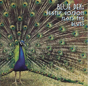 Dexter Gordon - Blue Dex:  Dexter Gordon Plays The Blues