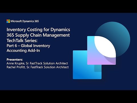 Part 6 Global Inventory Accounting Add in for Dynamics 365 Supply Chain Management - TechTalk