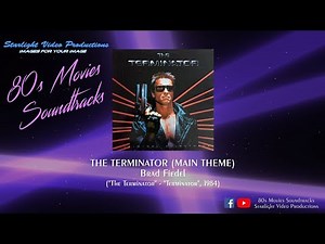 The Terminator (Main Theme) - Brad Fiedel ("The Terminator", 1984)