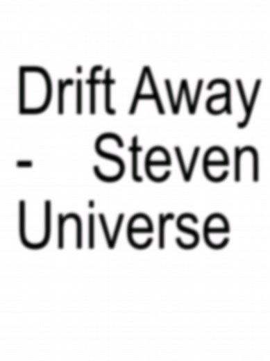 Drift Away: Steven Universe Music Playlist
