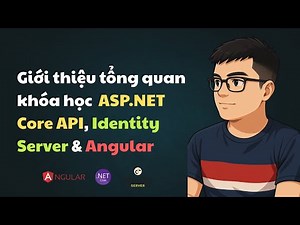Lesson 1: Course Overview | ASP.NET Core API, Identity Server & Angular | TEDU